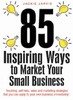 Thumbnail 85 Inspiring Ways to Market Your Small Business: